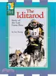 The Iditarod — Story of the Last Great Race