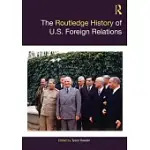 THE ROUTLEDGE HISTORY OF U.S. FOREIGN RELATIONS