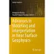 Advances in Modeling and Interpretation in Near Surface Geophysics