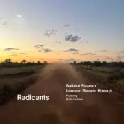 BALLAKE SISSOKO/LORENZO BIANCHI HOESCH RADICANTS NEW LP