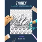 SYDNEY: AN ADULT COLORING BOOK: A SYDNEY COLORING BOOK FOR ADULTS