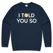 Bitcoin I Told You So Jumper Sweater Sweatshirt Funny Crypto Cryptocurrency Doge Coin CrewneckHoodie