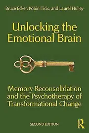 Unlocking the Emotional Brain: Memory Reconsolidation and the Psychotherapy of Transformational Change
