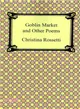 Goblin Market and Other Poems