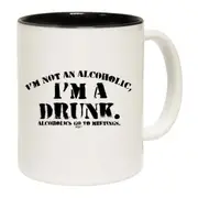 Im Not An Alcoholic Im A Drunk Mug Cup