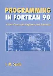 Programming in Fortran 90