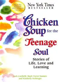 Chicken Soup for the Teenage Soul ─ Stories of Life, Love and Learning