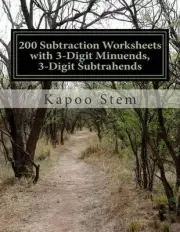 200 Subtraction Worksheets with 3-Digit Minuends, 3-Digit Subtrahends: Math Prac