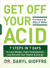 在飛比找三民網路書店優惠-Get Off Your Acid ─ 7 Steps in