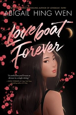 Loveboat Forever Abigail Hing Wen Hardcover