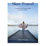 SLOW TRAVEL: A MOVEMENT