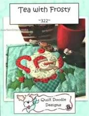 Tea With Frosty Kitchen Dish Towel ~ Sewing Applique Quilt Pattern