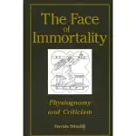 THE FACE OF IMMORTALITY: PHYSIOGNOMY AND CRITICISM