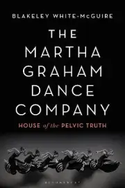 The Martha Graham Dance Company - 9781350145870