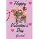 Happy Valentine’’s Day For Your Life: Blank Paper for Your life, / Journal Gift, 110 Pages, 6x9, Soft Cover, Matte Finish.