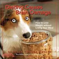 在飛比找三民網路書店優惠-Dieting Causes Brain Damage ─ 