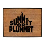 Rock Climbing Aa Summit Or Plummet - Funny Novelty Doormat Man Cave Floor mat