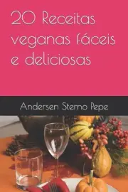 20 Receitas veganas fceis e deliciosas by Andersen Sterno Pepe Paperback Book