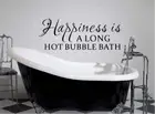 Happiness is a long hot bubble bath bathroom washroom vinyl Wall Decal Sticker