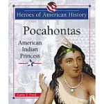 POCAHONTAS: AMERICAN INDIAN PRINCESS
