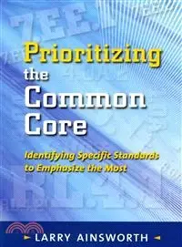 在飛比找三民網路書店優惠-Prioritizing the Common Core ─