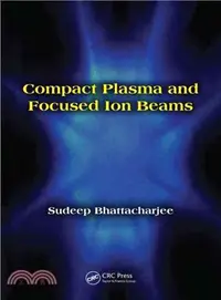 在飛比找三民網路書店優惠-Compact Plasma and Focused Ion