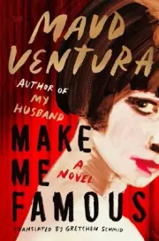 Make Me Famous: A Novel by Maud Ventura Paperback Book
