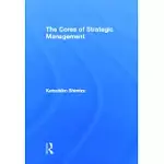 THE CORES OF STRATEGIC MANAGEMENT