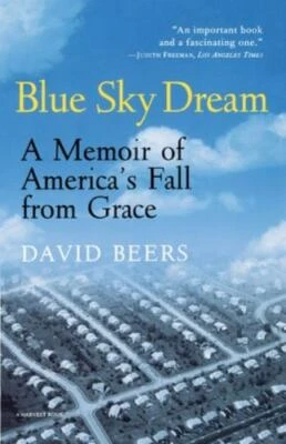 Blue Sky Dream: A Memoir of America's Fall from Grace