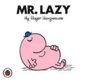 Mr Lazy V17: Mr Men and Little Miss by Roger Hargreaves