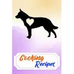 COOKING RECIPES: EMPTY COOKING RECIPES JOURNAL FOR DIY BAKING COOKBOOK NOTE FOR AUSTRALIAN CATTLE PUPPIES AND DOG OWNERS LOVERS (FUNNY,