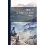 ULTIMATE CONCEPTIONS OF FAITH
