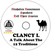 Alcoholics Anonymous AA 12 Step Speaker CD -Clancy I. 12 Traditions Talk