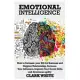 Emotional Intelligence: How to Increase your EQ for Business and Happier Relationship, Increase Your Influence, Improve Your Social Skills and