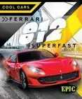 Nathan Sommer Ferrari 812 Superfast (Hardback) Cool Cars