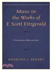 在飛比找三民網路書店優惠-Music in the Works of F. Scott