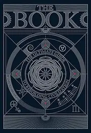 The Book. The Ultimate Guide to Rebuilding a Civilization - Inspirational Science Books for Adults - Unique Artifact - Knowledge Encyclopedia with Over 400 Pages of Detailed & Catchy Illustrations
