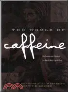 在飛比找三民網路書店優惠-The World of Caffeine ─ The Sc