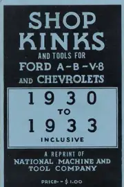 Chevrolet Hints and Common Repairs 1930 1931 1932 1933 Chevy Shop Kinks n Tools