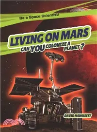 在飛比找三民網路書店優惠-Living on Mars: Can You Coloni