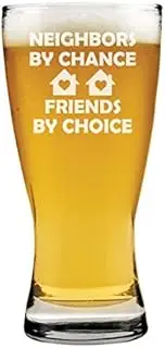 MIP Brand 15oz Beer Pilsner Glass Neighbors By Chance Friends By Choice Neighbor Gift