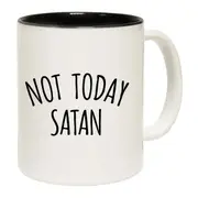 Not Today Satan Mug Cup