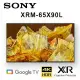 結帳再折★SONY XRM-65X90L 65吋 4K HDR智慧液晶電視 公司貨保固2年 基本安裝 另有XRM-75X90L