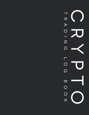Crypto Trading Log Book: Trading Journal Day Trading Ledger Financial Strateg...