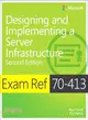 Exam Ref 70-413 ― Designing and Implementing an Enterprise Server Infrastructure