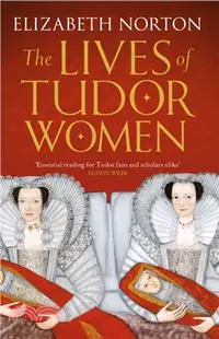在飛比找三民網路書店優惠-The Lives of Tudor Women