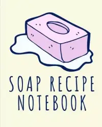 在飛比找博客來優惠-Soap Recipe Notebook: Soaper’’