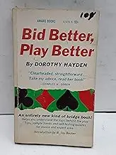 Bid Better Play Better: How to Think at The Bridge Table
