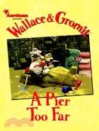 在飛比找三民網路書店優惠-Wallace & Gromit: A Pier Too F