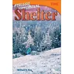 STRUGGLE FOR SURVIVAL: SHELTER